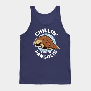 Chillin' Like A Pangolin  - Cute Kawaii Pangolin Tank Top